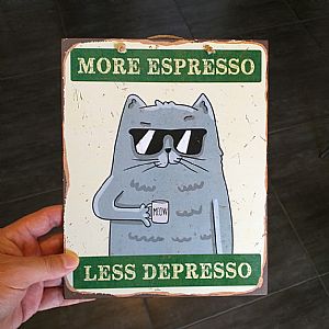 Διακοσμητική πινακίδα τοίχου με γάτα More Espresso Less Depresso