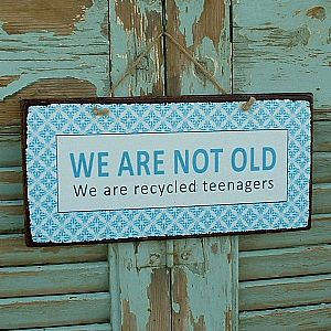 Πινακίδα "We Are Not Old" ξύλινη χειροποίητη