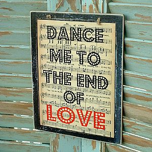 Πινακίδα "Dance Me To The End Of Love" ξύλινη χειροποίητη