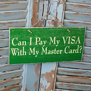 Πινακίδα "Can I Pay My Visa" ξύλινη χειροποίητη