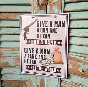 Πινακίδα "Give A Man A Gun" ξύλινη χειροποίητη