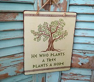 Πινακίδα "He Who Plants A Tree Plants A Hope" ξύλινη χειροποίητη