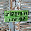Πινακίδα Dogs Enjoy The Ride-Cats Want To Drive ξύλινη χειροποίητη